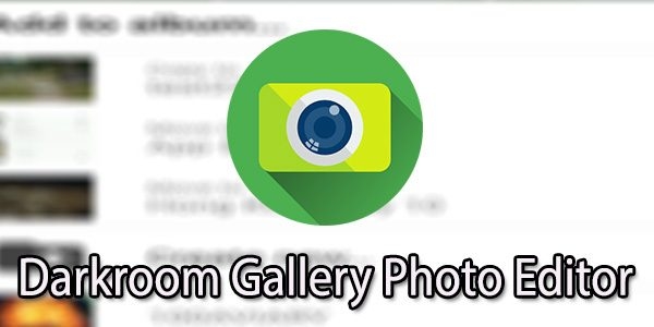 نرم افزار اندروید Darkroom Gallery Photo Editor 5.8.2 – برنامه گالری هوشمند